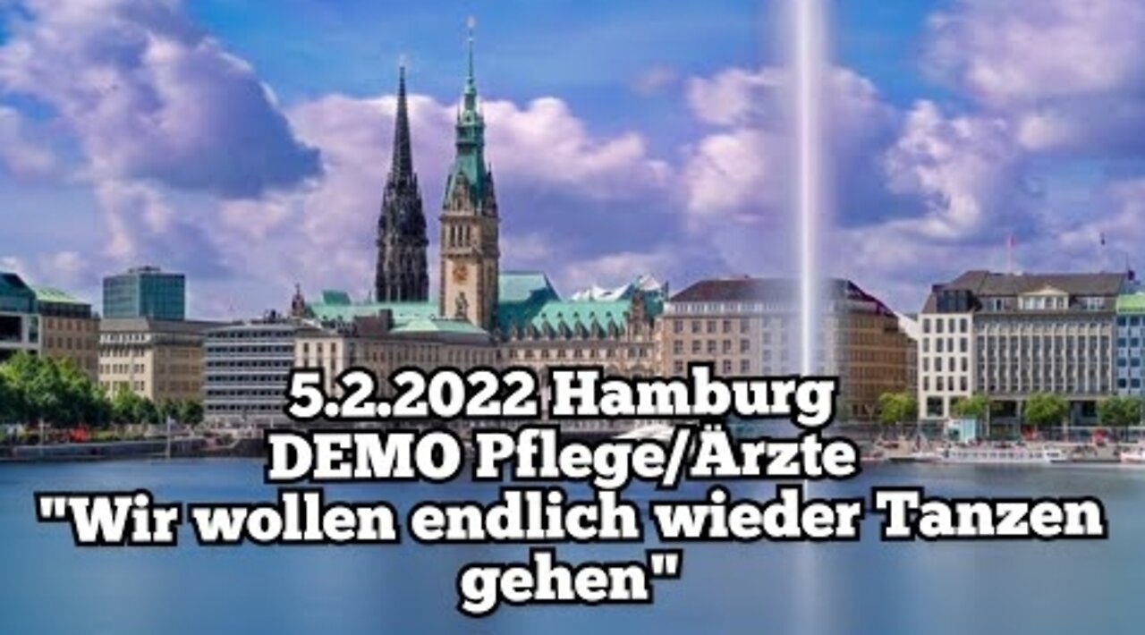 Hamburg 5.2.2022 - Demonstration der Pflege/Ärzte "Wir wollen endlich wieder tanzen gehen"