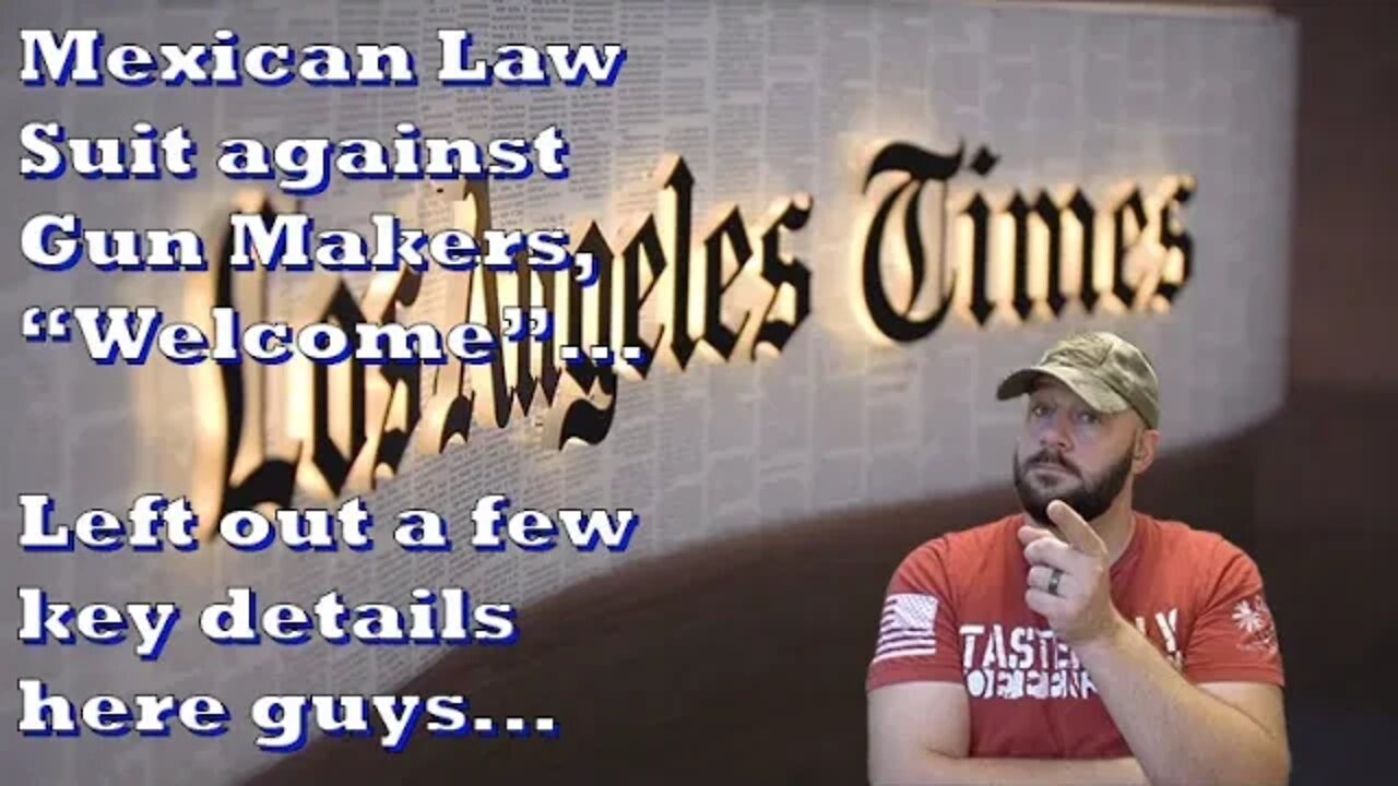 LA Times praises Mexico’s suit of US Gun Manufacturers… This is OVERT Propaganda…