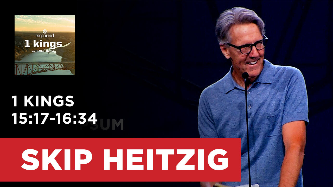 1 Kings 15:17-16:34 | Skip Heitzig