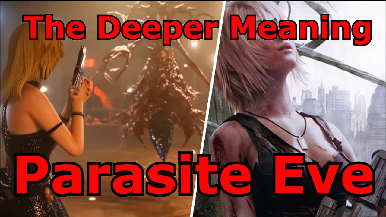 The Deeper Meaning - Parasite Eve