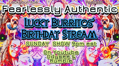 Fearlessly Authentic - Lucky's birthday Stream Party
