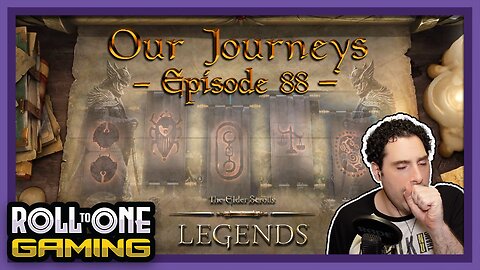 Elder Scrolls Legends: Our Journeys - Ep 88