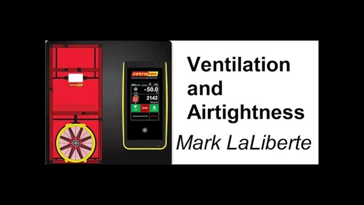 Greg O'Beirne & Mark LaLiberte | Ventilation and Airtightness