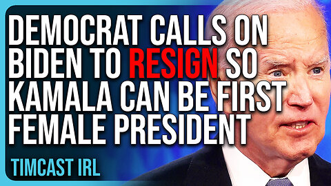 Democrat Calls On Biden To RESIGN So Kamala Can Be FIRST FEMALE PRESIDENT, Hilarious Panic