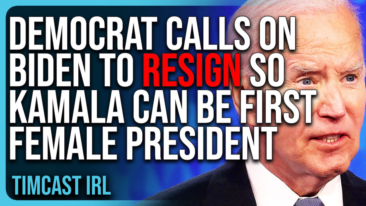 Democrat Calls On Biden To RESIGN So Kamala Can Be FIRST FEMALE PRESIDENT, Hilarious Panic