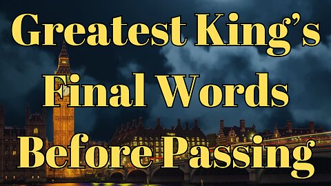 The Last Words of a King: 10 Powerful Quotes from Christian Kings Throughout History