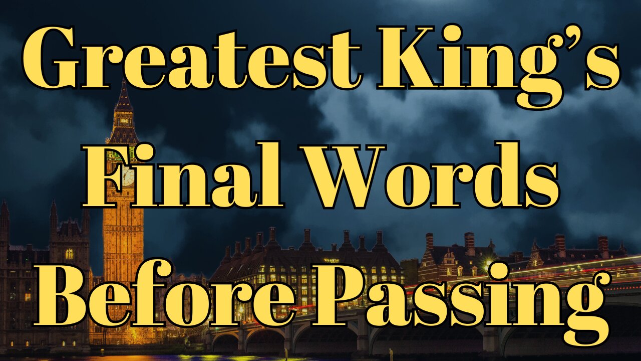 The Last Words of a King: 10 Powerful Quotes from Christian Kings Throughout History