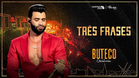 Gusttavo Lima - Três Frases (Ao Vivo em Goiânia)