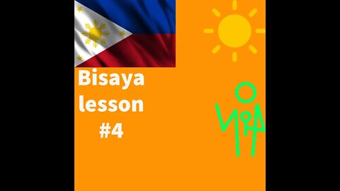 Bisaya lesson 4
