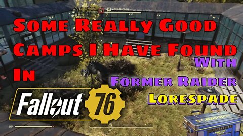 Some Really Good Fallout 76 Camps I Have Found