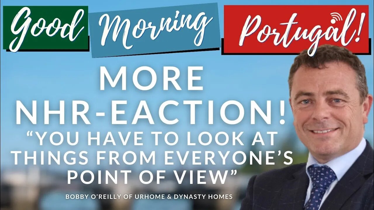 Portugal's axeing of the NHR (Non-habitual residence) tax scheme - REACTION from Bobby O'Reilly