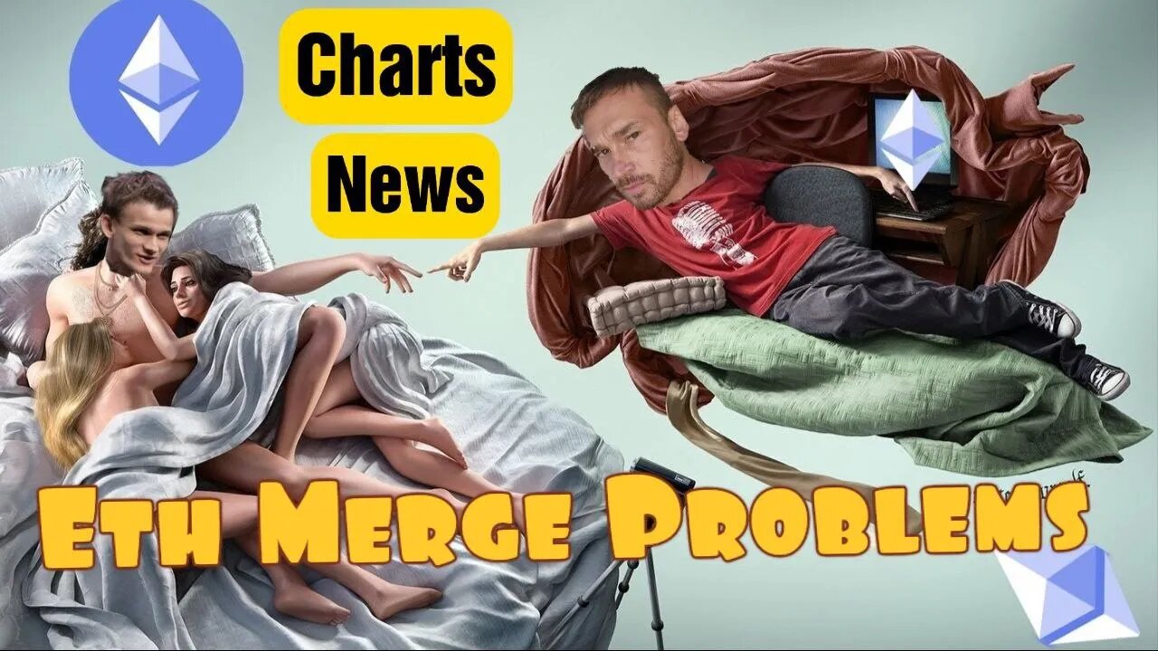 Charts, News, Eth Merge's massive Problem, Bitboy, MacAfee