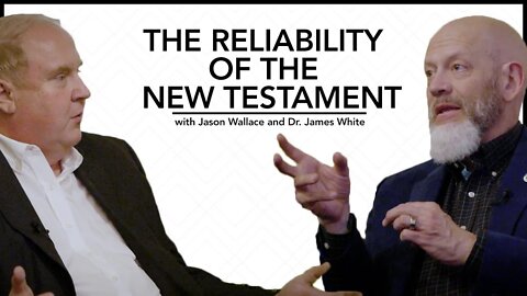 The Reliability of the New Testament
