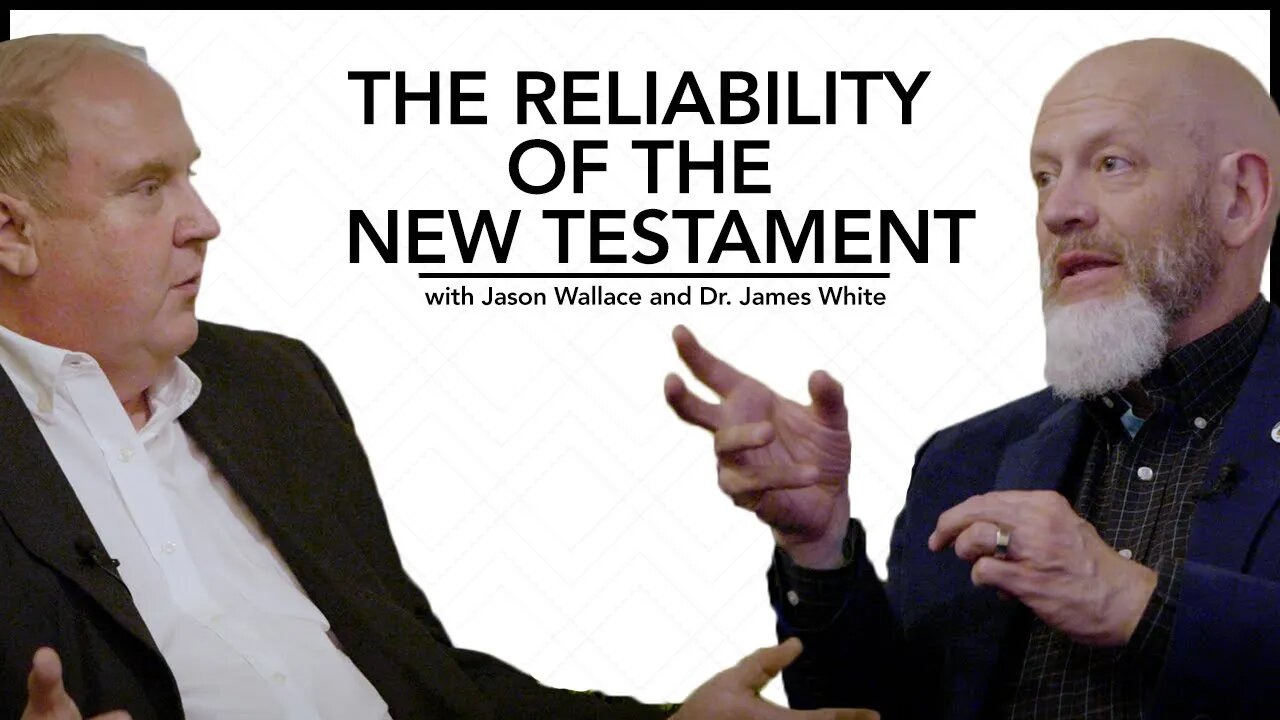 The Reliability of the New Testament