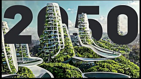 How Life Will Look Like In 2050