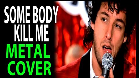 SOMEBODY KILL ME METAL COVER 2020