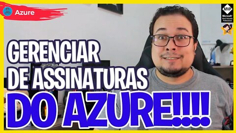 ASSINATURAS E GRUPOS DE GERENCIAMENTO DO AZURE