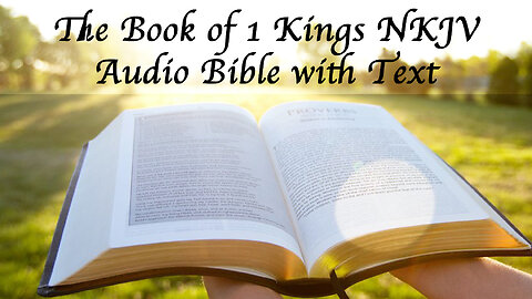 The Book of 1 Kings - NKJV Audio Bible with Text