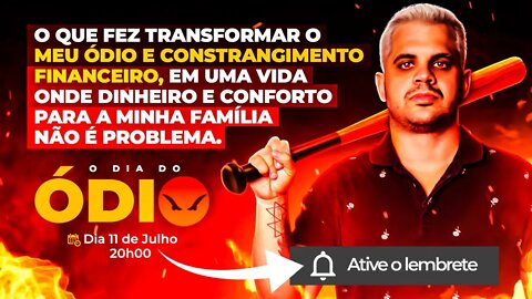 O Dia Do Ódio | 11/07 às 20h