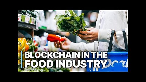 Blockchain in the Food Industry