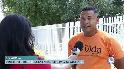 Missão vida: projeto completa 12 anos em Governador Valadares