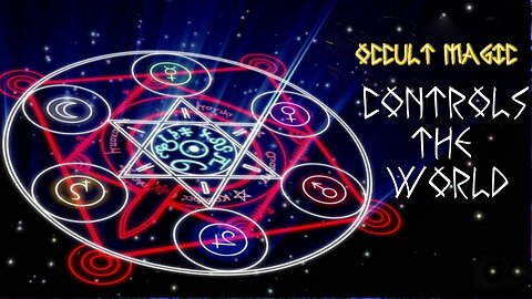 Occult Magic Controls the World