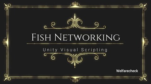 1. Intro to Fish Networking with Unity Visual Scripting - Multiplayer