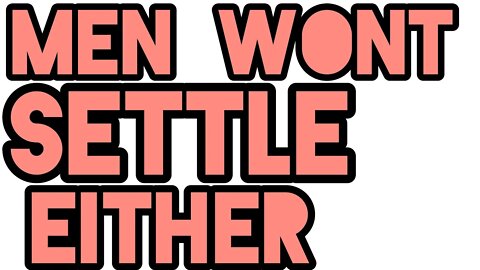 F Boys Have No Standards But Good Men Won't Settle Either