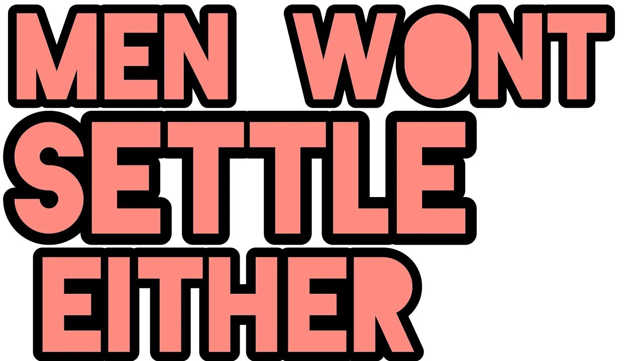 F Boys Have No Standards But Good Men Won't Settle Either