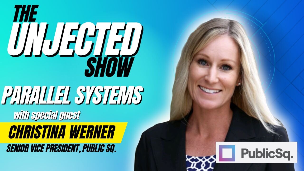 The Unjected Show #24 | Parallel Systems with Christina Werner from PublicSq.