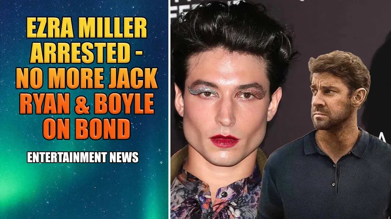 LMO Entertainment News - Ezra Miller again, No Jack Ryan and Danny Boyle