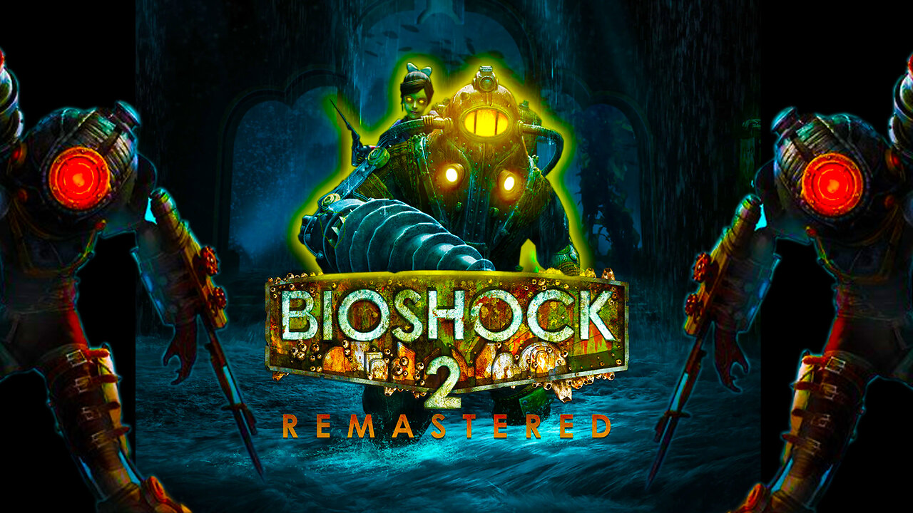 FRIDAY NIGHT BIOSHOCK REMASTERED PLAYTHROUGH!