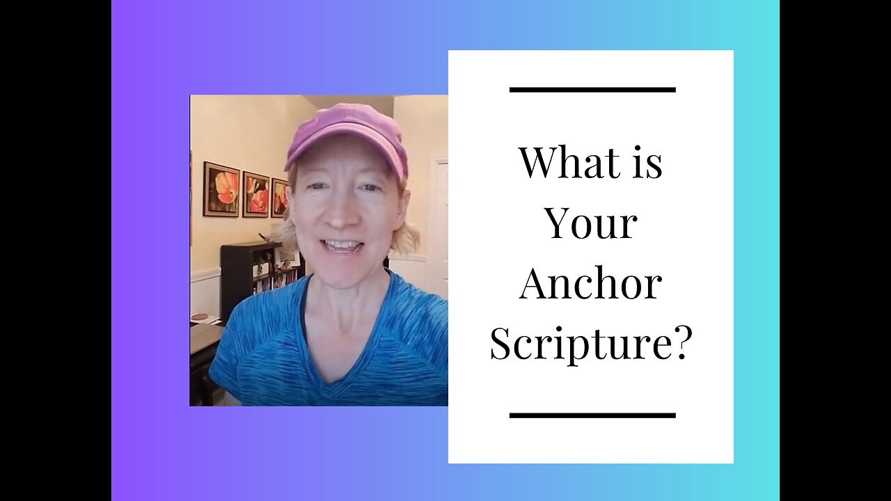 What is Your Anchor Scripture? How Philippians 4:13 became my anchor.