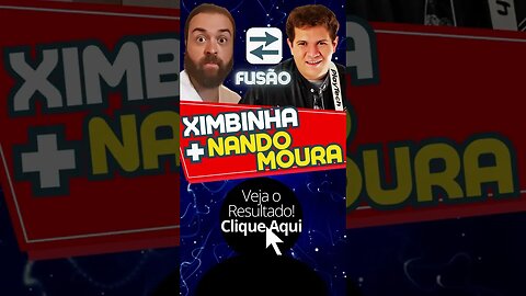 Ximbinha e Nando Moura FUSÃO! #shorts