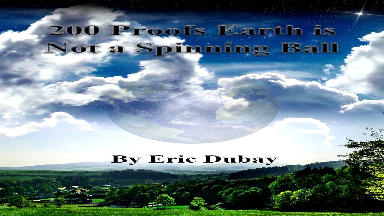 200 Proofs Earth is Not a Spinning Ball (2024 Remastered Edition)