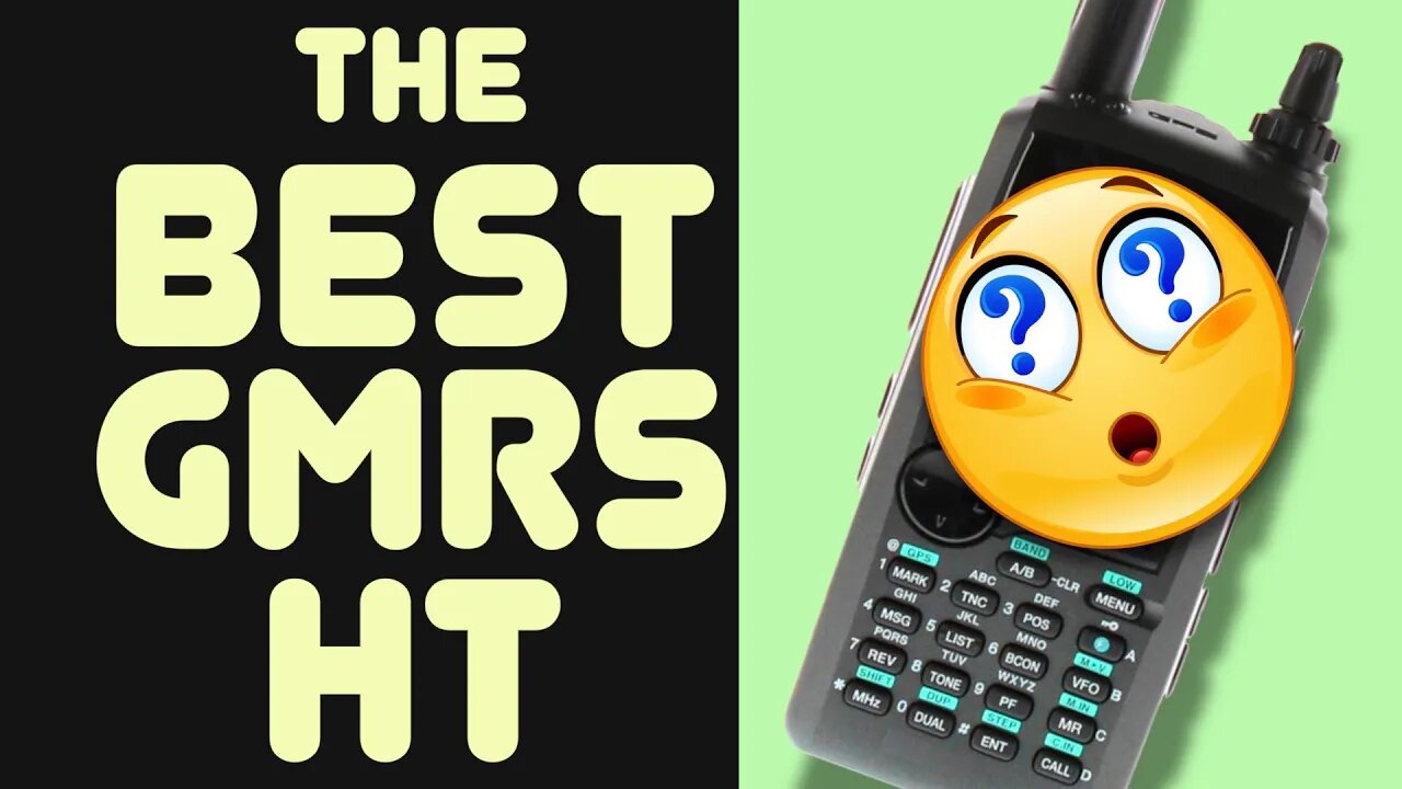 Which GMRS HT Do I Use? My Favorite GMRS Walkie-Talkie - Baofeng vs Wouxun - What Is The Best Brand?