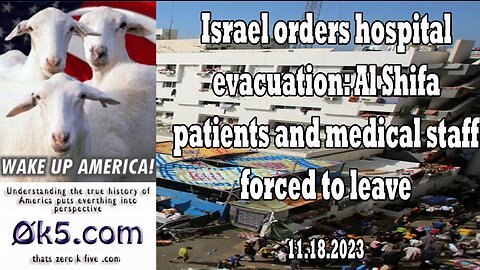 Israel orders hospital evacuation: Al Shifa patients and medical staff forced to leave