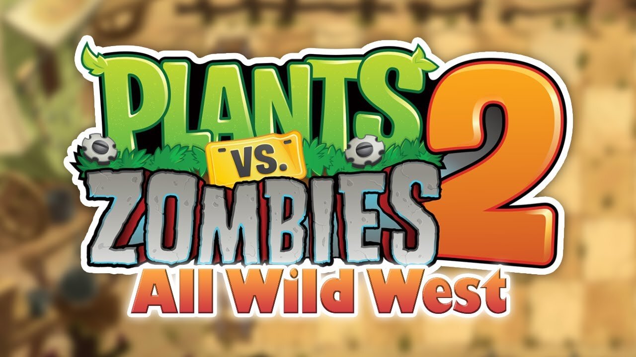 Plants vs Zombies 2 - WILD WEST (All Levels)