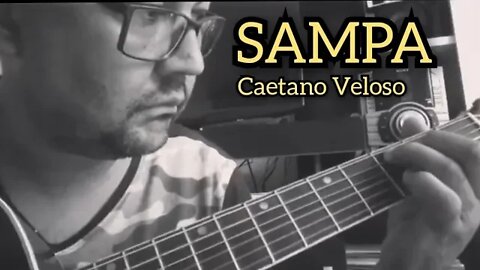 SAMPA - de Caetano Veloso tocado por Alexsandro de Oliveira Santos