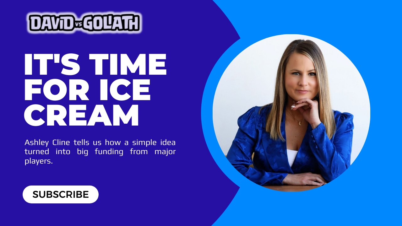 It's Time For Ice Cream - e59 - Ashley Cline - David Vs Goliath #businesspodcast #businessadvice