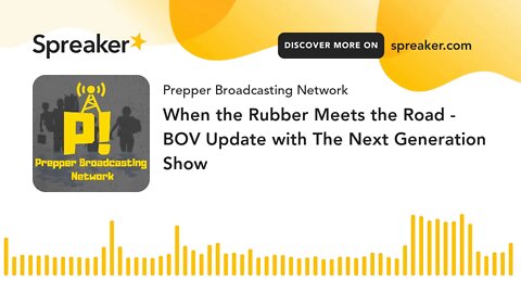 When the Rubber Meets the Road - BOV Update with The Next Generation Show