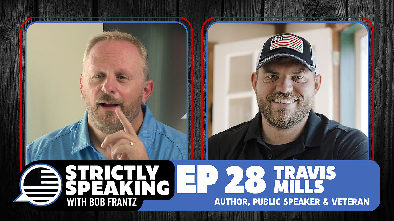 TRAVIS MILLS - Strictly Speaking with Bob Frantz - Ep. 28