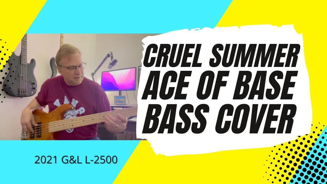 Cruel Summer - Ace Of Base - Bass Cover