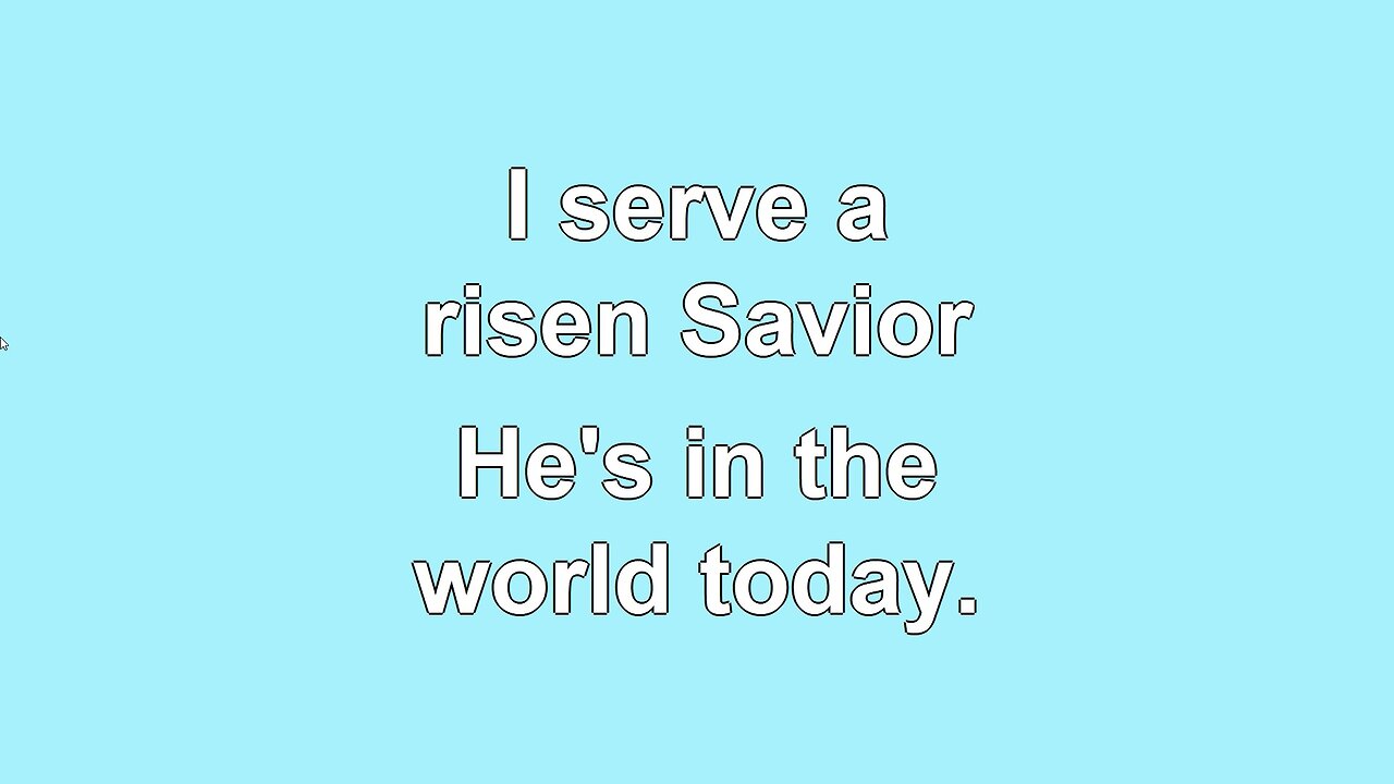 I Serve a Risen Savior V1