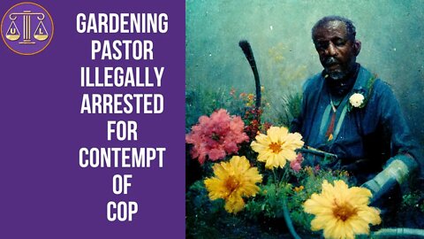 Watering Flowers Leads To Angry Cops