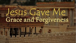 Jesus Gave Me Grace