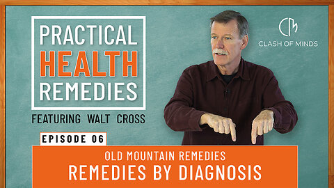 06. Walt Cross - Presents Practical Health Remedies: Old Mountain Remedies – Remedies by Diagnosis