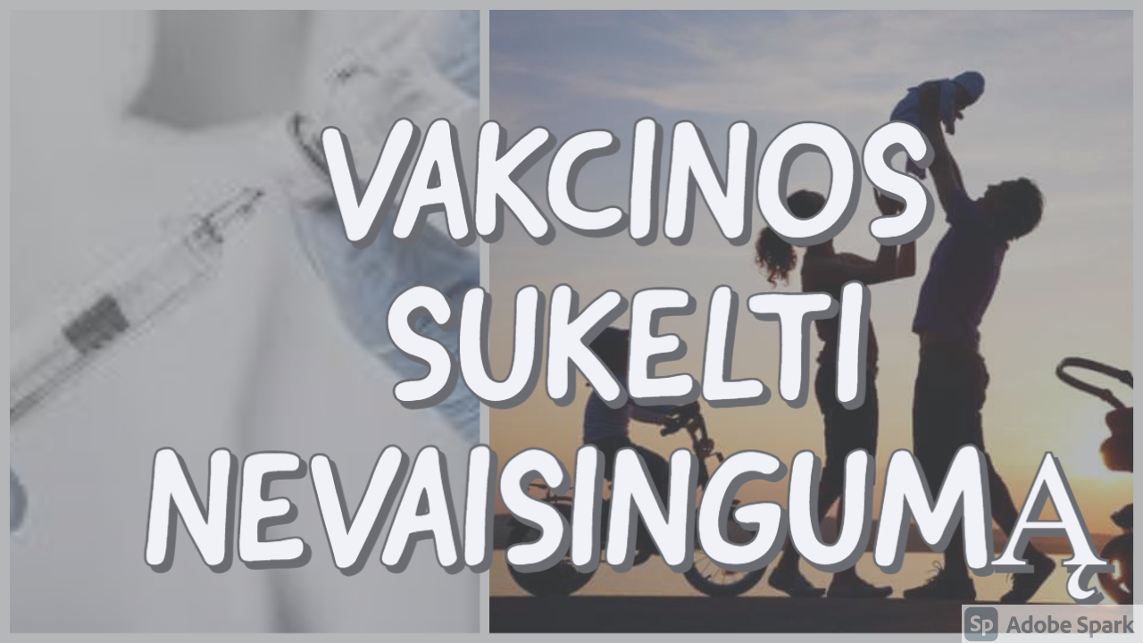 VAKCINOS GIMSTAMUMUI MAŽINTI, SUKELTI NEVAISINGUMĄ