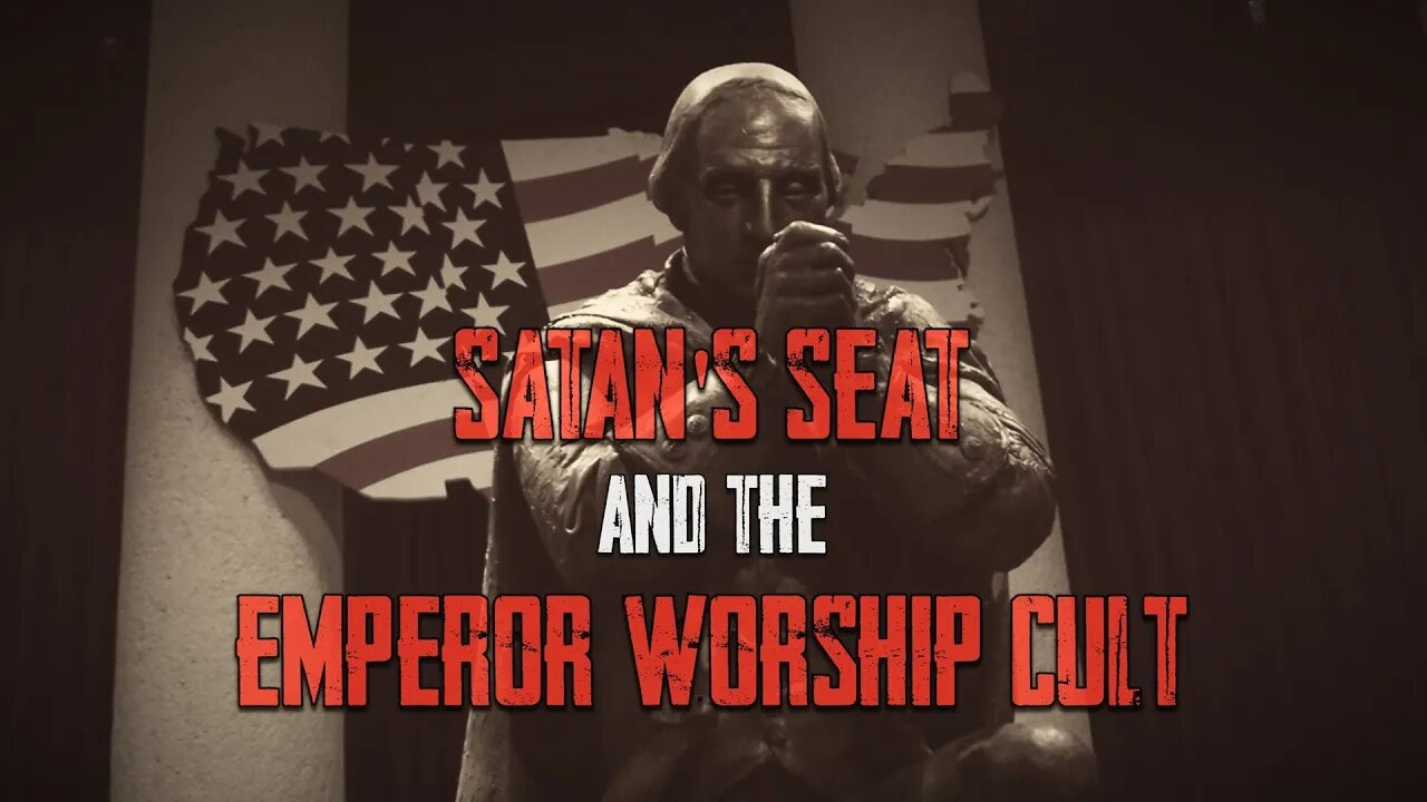 Sam Adams - "Satan's Seat" and the Emperor Worship Cult