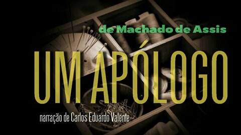 AUDIOBOOK - UM APÓLOGO - de Machado de Assis